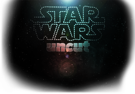 Star Wars: Uncut